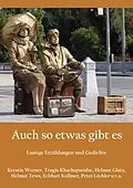 E-Book (epub) Auch so etwas gibt es von Tengis Khachapuridse, Kerstin Werner, Helmut Glatz