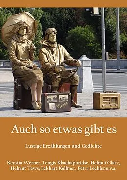 E-Book (epub) Auch so etwas gibt es von Tengis Khachapuridse, Kerstin Werner, Helmut Glatz