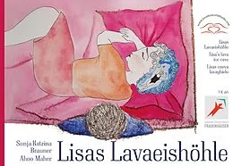 E-Book (epub) Lisas Lavaeishöhle - Lisa's Lava Ice Cave - Lisas cueva lavayhielo von Sonja Katrina Brauner