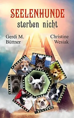 E-Book (epub) Seelenhunde sterben nicht von Gerdi M. Büttner, Christine Wesiak