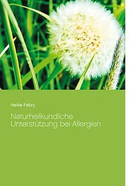 E-Book (epub) Naturheilkundliche Unterstützung bei Allergien von Heike Fabry