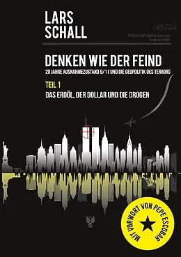 E-Book (epub) Denken wie der Feind 20 Jahre Ausnahmezustand 9/11 und die Geopolitik des Terrors von Lars Schall