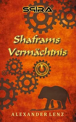 E-Book (epub) Shaframs Vermächtnis von Alexander Lenz