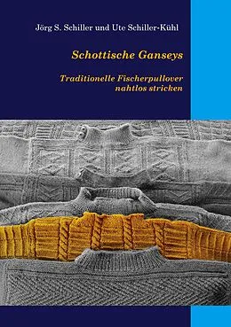 E-Book (epub) Schottische Ganseys von Jörg S. Schiller, Ute Schiller-Kühl