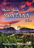 E-Book (epub) Meine Pferde, Montana und Du von Tina Wolff