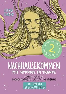 E-Book (epub) Nachhausekommen mit Hypnose in Trance, 2. Buch von Silvia Haker