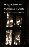 E-Book (epub) Verlorene Kämpfe von Dirk Von Petersdorff