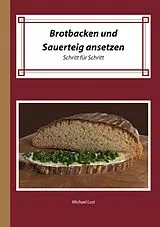 E-Book (epub) Brotbacken und Sauerteig ansetzen von Michael Lust