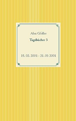 Fester Einband Tagebücher 3 von Alex Gfeller