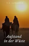 E-Book (epub) Aufstand in der Wüste von Thomas Edward Lawrence