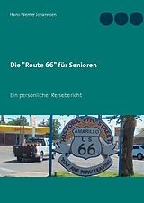 Fester Einband Die &quot;Route 66&quot; für Senioren von Hans-Werner Johannsen