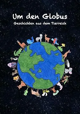E-Book (epub) Um den Globus von Marie Gebauer, Katherina Baier