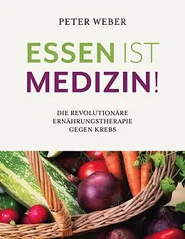 E-Book (epub) Essen ist Medizin! von Peter Weber