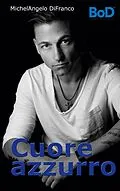 E-Book (epub) Cuore azzurro von Michelangelo Difranco