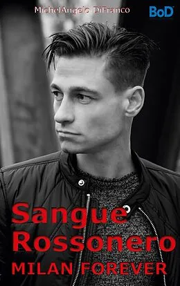 E-Book (epub) Sangue Rossonero... Milan Forever von Michelangelo Difranco