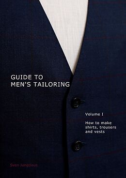 eBook (epub) Guide to men's tailoring, Volume I de Sven Jungclaus