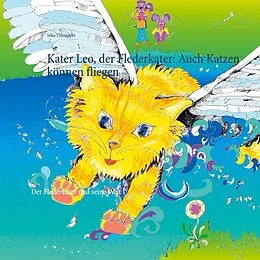 E-Book (epub) Kater Leo, der Flederkater: Auch Katzen können fliegen von Silke Thümmler