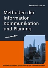 E-Book (epub) Methoden der Information, Kommunikation und Planung von Dietmar Brunner