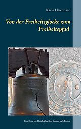 E-Book (epub) Von der Freiheitsglocke zum Freiheitspfad von Karin Heiermann