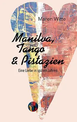 E-Book (epub) Manilva, Tango und Pistazien von Maren Witte