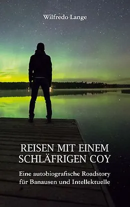 E-Book (epub) Reisen mit einem schläfrigen Coy von Wilfredo Lange