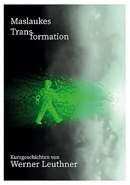 E-Book (epub) Maslaukes Transformation von Werner Leuthner
