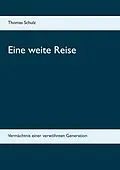 E-Book (epub) Eine weite Reise von Thomas Schulz