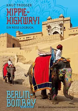 E-Book (epub) Hippie-Highway! Ein Reise-Logbuch von Knut Troeger