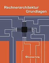 E-Book (pdf) Rechnerarchitektur Grundlagen von Andreas Fertig