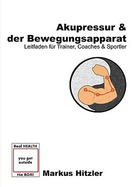 E-Book (epub) Akupressur & der Bewegungsapparat von Markus Hitzler