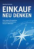 E-Book (epub) Einkauf neu denken von Manfred Schmid