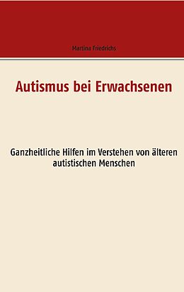 E-Book (epub) Autismus bei Erwachsenen von Martina Friedrichs