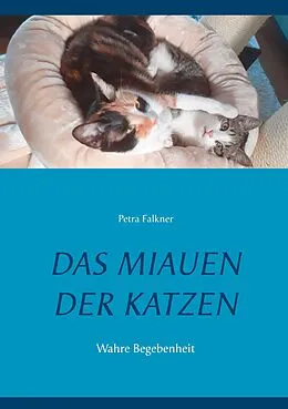 E-Book (epub) Das Miauen der Katzen von Petra Falkner