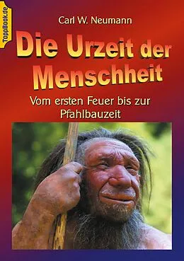 E-Book (epub) Die Urzeit der Menschheit von Carl W. Neumann
