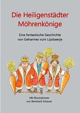E-Book (epub) Die Heiligenstädter Möhrenkönige von Hans-Gerd Adler