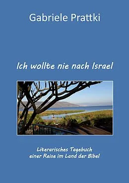 E-Book (epub) Ich wollte nie nach Israel von Gabriele Prattki