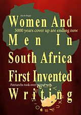 eBook (epub) Women And Men In South Africa First Invented Writing de Aba de Bright