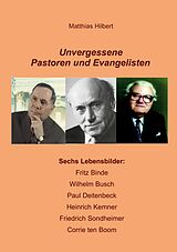 E-Book (epub) Unvergessene Pastoren und Evangelisten von Matthias Hilbert