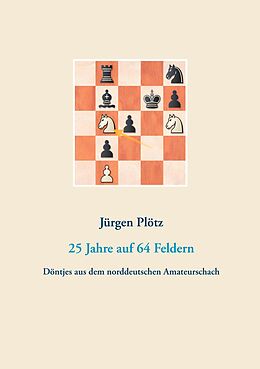 E-Book (epub) 25 Jahre auf 64 Feldern von Jürgen Plötz