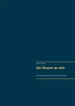 E-Book (epub) Der Dozent an sich von Gunter Scholz