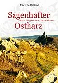 E-Book (epub) Sagenhafter Ostharz von Carsten Kiehne