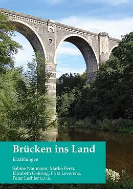E-Book (epub) Brücken ins Land von Sabine Naumann, Esther Redolfi, Karl-Otto Kaminski