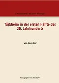E-Book (epub) Türkheim in der ersten Hälfte des 20. Jahrhunderts von 