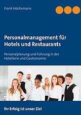 E-Book (epub) Personalmanagement für Hotels und Restaurants von Frank Höchsmann