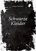 E-Book (epub) Schwarze Kleider von Angela Neumann
