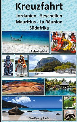 E-Book (epub) Kreuzfahrt Jordanien-Seychellen-Mauritius-La Réunion-Südafrika von Wolfgang Pade