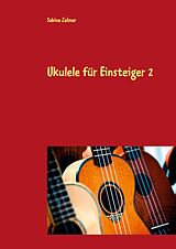 E-Book (epub) Ukulele für Einsteiger 2 von Sabine Zelmer