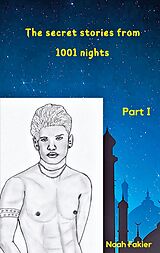 eBook (epub) The secret stories from 1001 nights de Noah Fakier