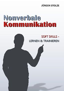 E-Book (epub) Nonverbale Kommunikation von Jürgen Stolze