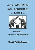 E-Book (epub) Alte Geschichte neu geschrieben Band 1 von Frank Zimmermann